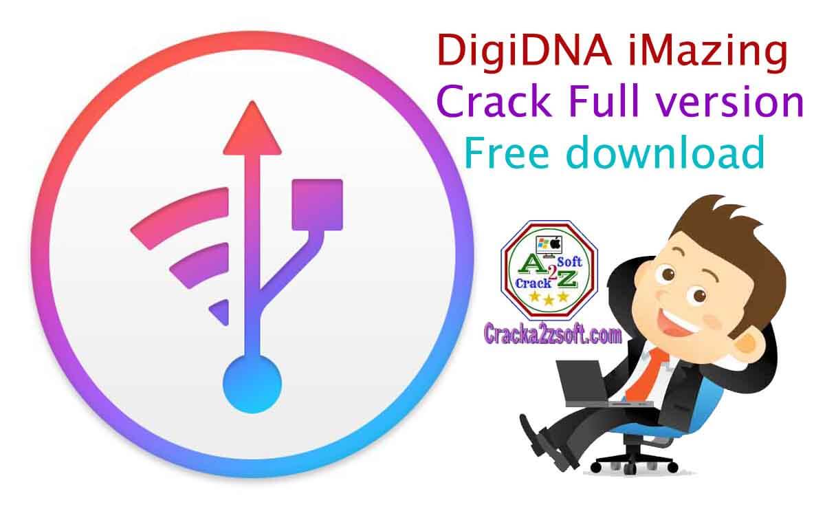 DigiDNA iMazing 2.13.10 Crack + Activation Number {Latest Version}